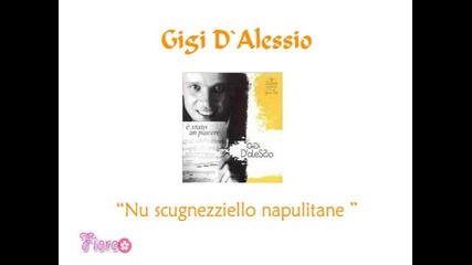 Gigi D`alessio - Nu scugnezziello napulitane 