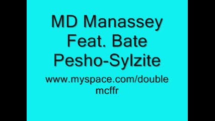 Md manassey feat. Bate Pesho - Sylzite 
