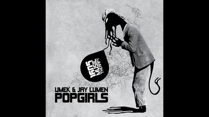 Umek & Jay Lumen - Popgirls (original Mix) 