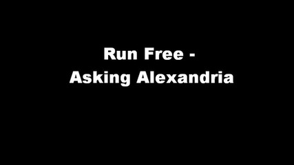 Asking Alexandria - Run Free Lyrics