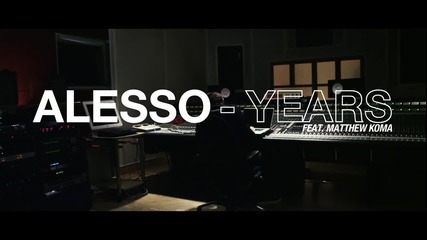 Alesso feat. Matthew Koma - Years ( Official Video)