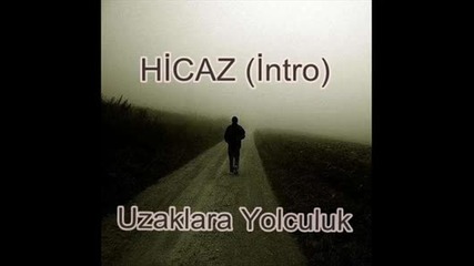 Hicaz ( Keman Grubu) Uzaklara Yolculuk 