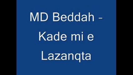Md Beddah - Kade mi e Lazanqta