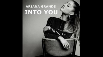 Ariana Garande - Into you + превод