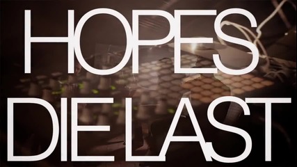Hopes Die Last - Keep Your Hands Off