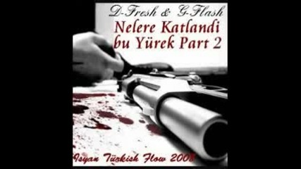 D - Fresh & G - Flash - Nelere Katlandi bu Yurek 