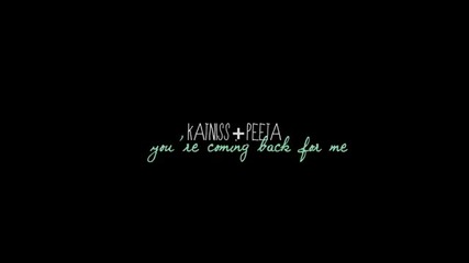 ¤ you're coming back for me ¤ | peeta&katniss; |