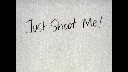 Just Shoot Me - Intro
