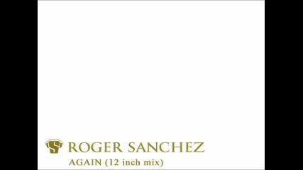 Roger Sanchez - Again