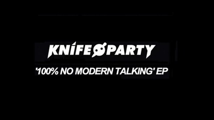 Knife Party - Internet Friends ( Original Mix )