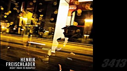 Henrik Freischlader - Night Train To Budapest 2013 full album