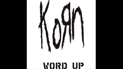 Korn - Word Up