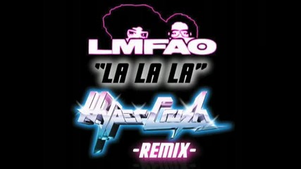 lmfao ft. hyper crush la la la (hyper crush remix) 