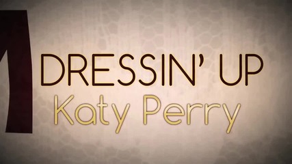 « Превод! » Katy Perry - Dressin' Up [ Official Lyric Video ]