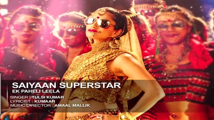 Saiyaan Superstar Tulsi Kumar