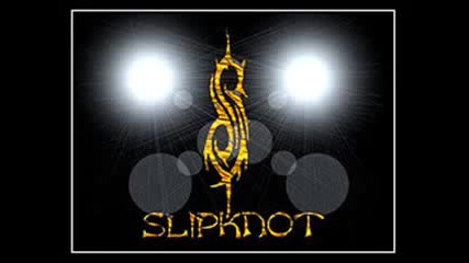 Slipknot - Wait and Bleed