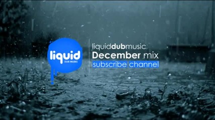 Liquid Dubstep - December Chillstep Mix 2011