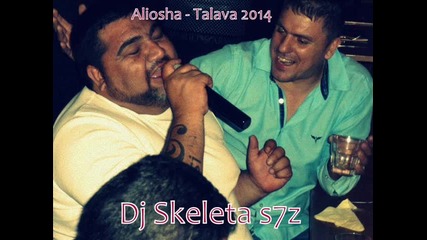 New ! Alioshata - Talava 2014 Dj Skeleta