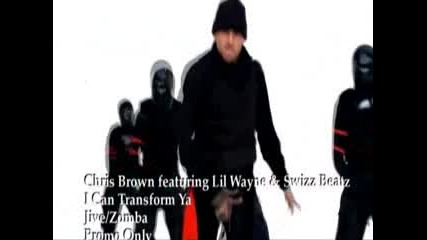 Chris Brown feat. Lil Wayne & Swizz Beatz - I Can Transform Ya High Quality!!! 