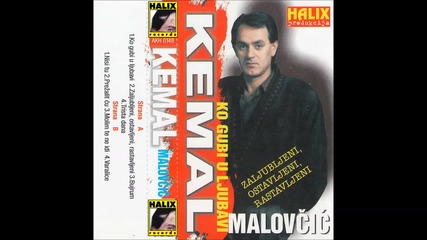 Kemal Malovcic - Nisi tu - (audio 1999)hd