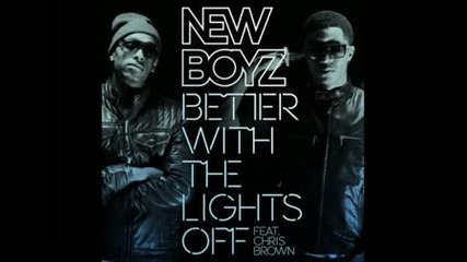 New Boys ft Chris Brown - Better with the lights