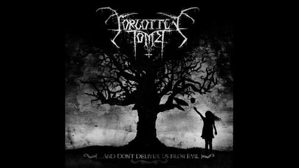 Forgotten Tomb - ...and Don't Deliver Us From Evil (2012) [full-album]