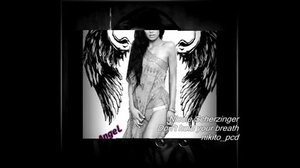 New 2011 ! Nicole Scherzinger - Dont Hold Your Breath 