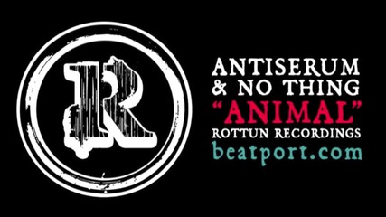 Antiserum & No Thing - Animal (hq) 