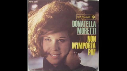 Donatella Moretti Non M` importa Piu` 1965