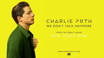 Charlie Puth - We don't talk anymore (feat. Selena Gomez) + превод