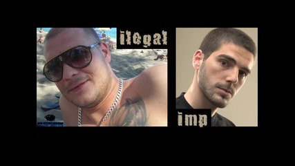 Ilegal & Imp - Аз съм такъв