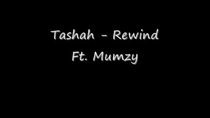 Tashah Feat. Mumzy - Rewind