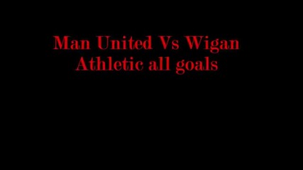 Man United vs Wigan 4:0 15 09 2012