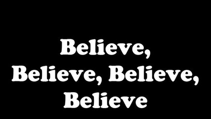 Много смислена :) Justin Bieber - Believe New [lyrics]