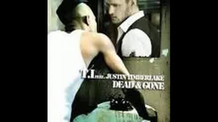 T.i. Feat. Justin Timberlake - Dead And Gone
