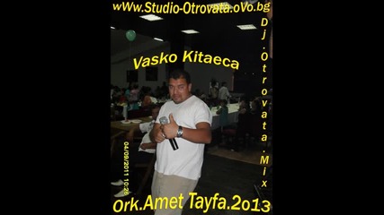 8.ork.amet - Tayfa Vasko Kitaeca Pazardji6ko Chai 2 (dj.otrovata.mix).2013