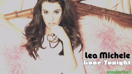 13. Превод!!! Lea Michele - Gone Tonight