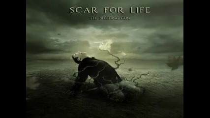 Scar For Life - The Bleeding Gun
