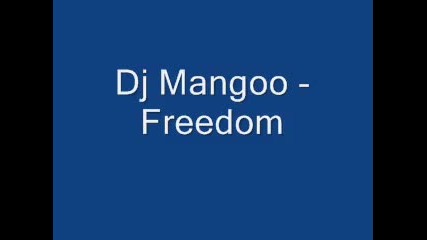 Dj Mangoo - Freedom