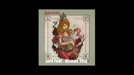 Lord Fowl - Woman King