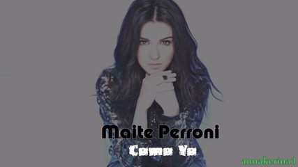 Maite Perroni - Como Yo