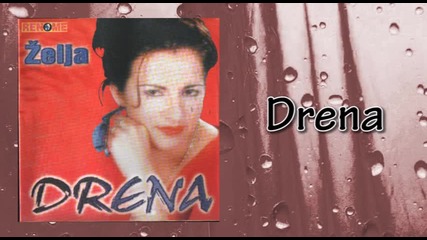 Drena - Luka spasa - (audio 2001)