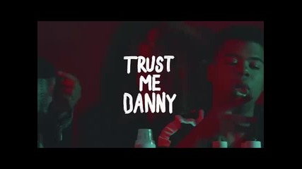 *2015* I Love Makonnen - Trust me Danny