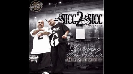 Sicc 2 Sicc Gangsters - Slippin disturbing The Streets Mixtape