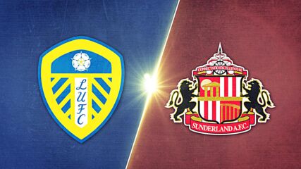 Leeds United vs. Sunderland - Game Highlights