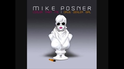 Mike Posner - Cooler Than Me 