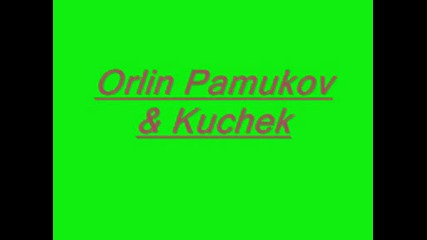 Orlin Pamukov & Kuchek