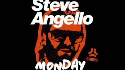 Steve Angello - Monday (original Mix)