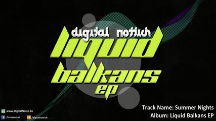Български drum bass 2012• Digital Nottich - Summer Nights free download