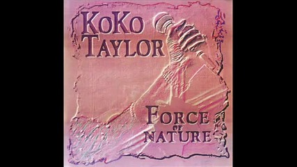 Koko Taylor - Bad Case Of Loving You